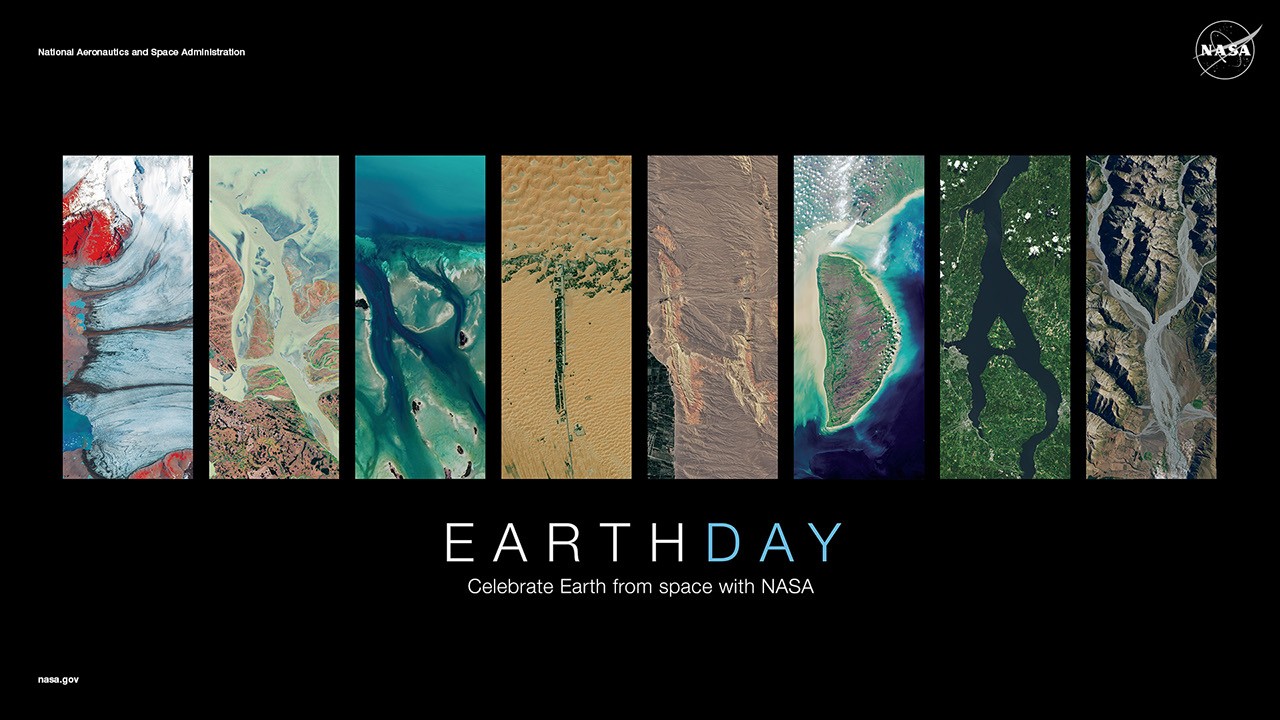 Poster featuring vertical satellite images of Earth's diverse landscapes arranged to spell "EARTHDAY." Below the images, text reads: “Celebrate Earth from space with NASA” on a black background.