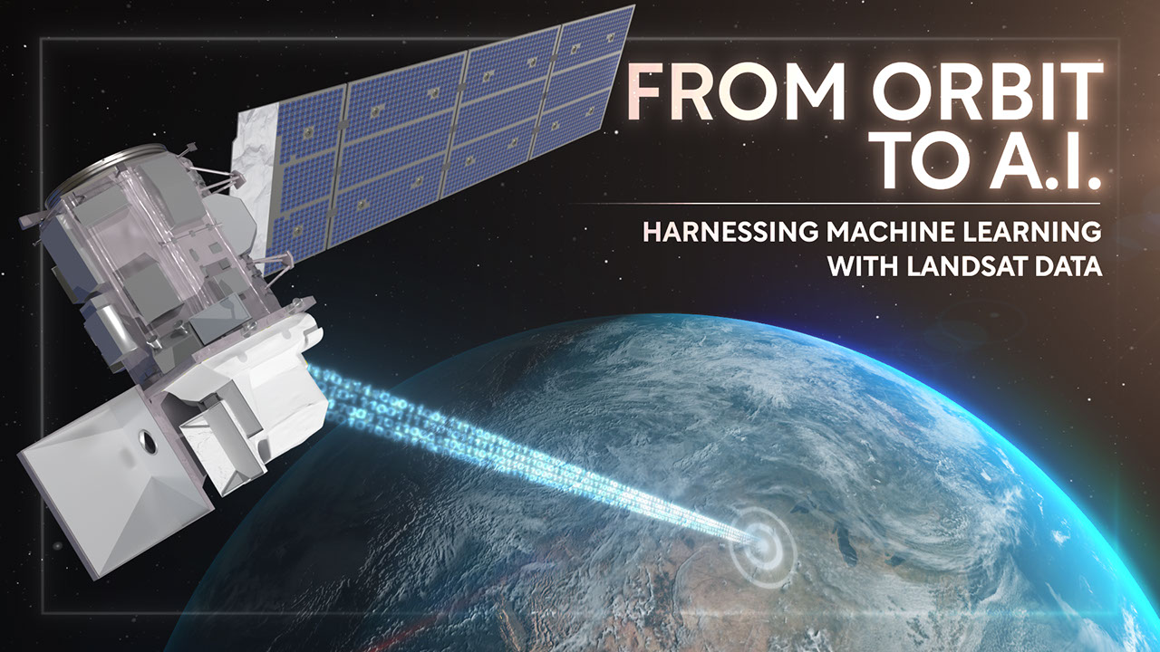From Orbit to A.I.—Harnessing Machine Learning with Landsat Data - NASA ...