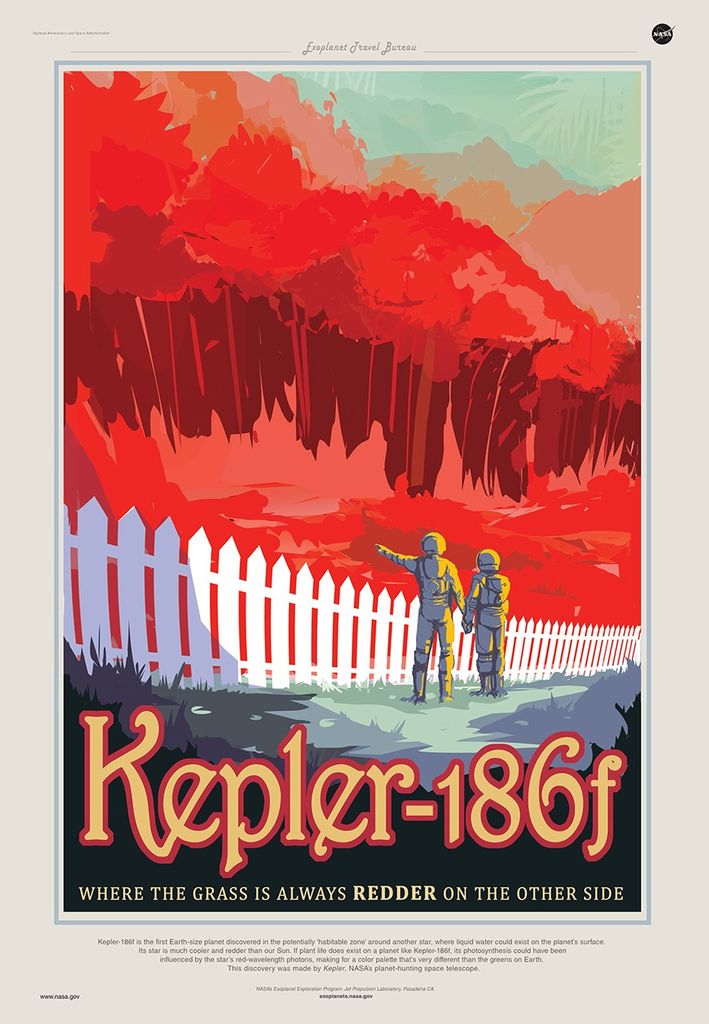 A travel poster for the exoplanet Kepler-186f shows two humans standing amid abundant plant life. There are trees and grasses, most of them colored red. There is also grass colored green. The two people stand in front of a white picket fence that cuts across the poster that says, ‘’Kepler-186f, where the grass is always redder on the other side.’’