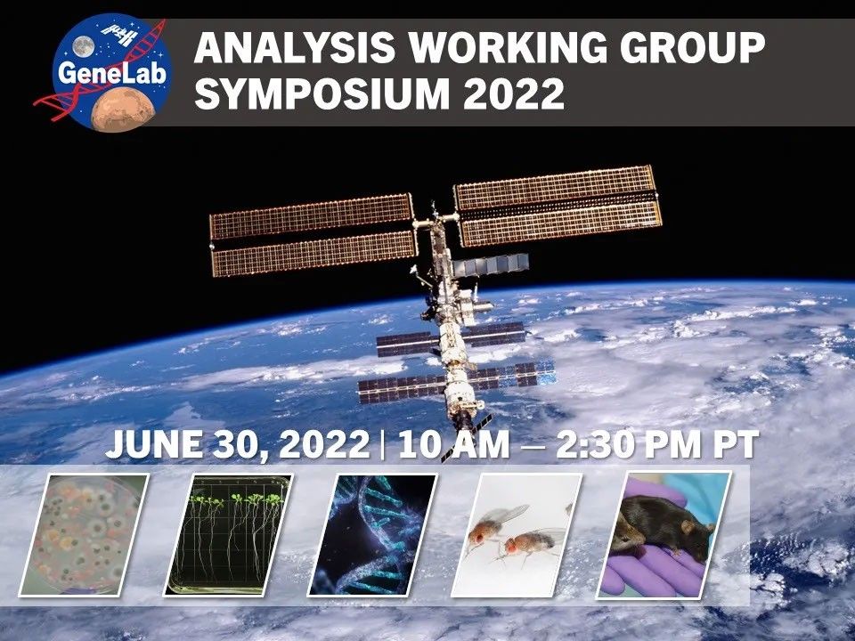 Title slide for the GeneLab Analysis Working Group Symposium 2022, featuring the International Space Station over Earth, event date and time, and science imagery.