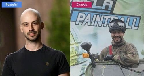 Side by side images of the same person; the image on the left is labeled "peaceful" and the image on the right "chaotic." On the left is a headshot of a smiling person in a dark shirt. On the right, the same person appears under a banner saying "paintball" wearing a helmet, goggles, and camouflage.