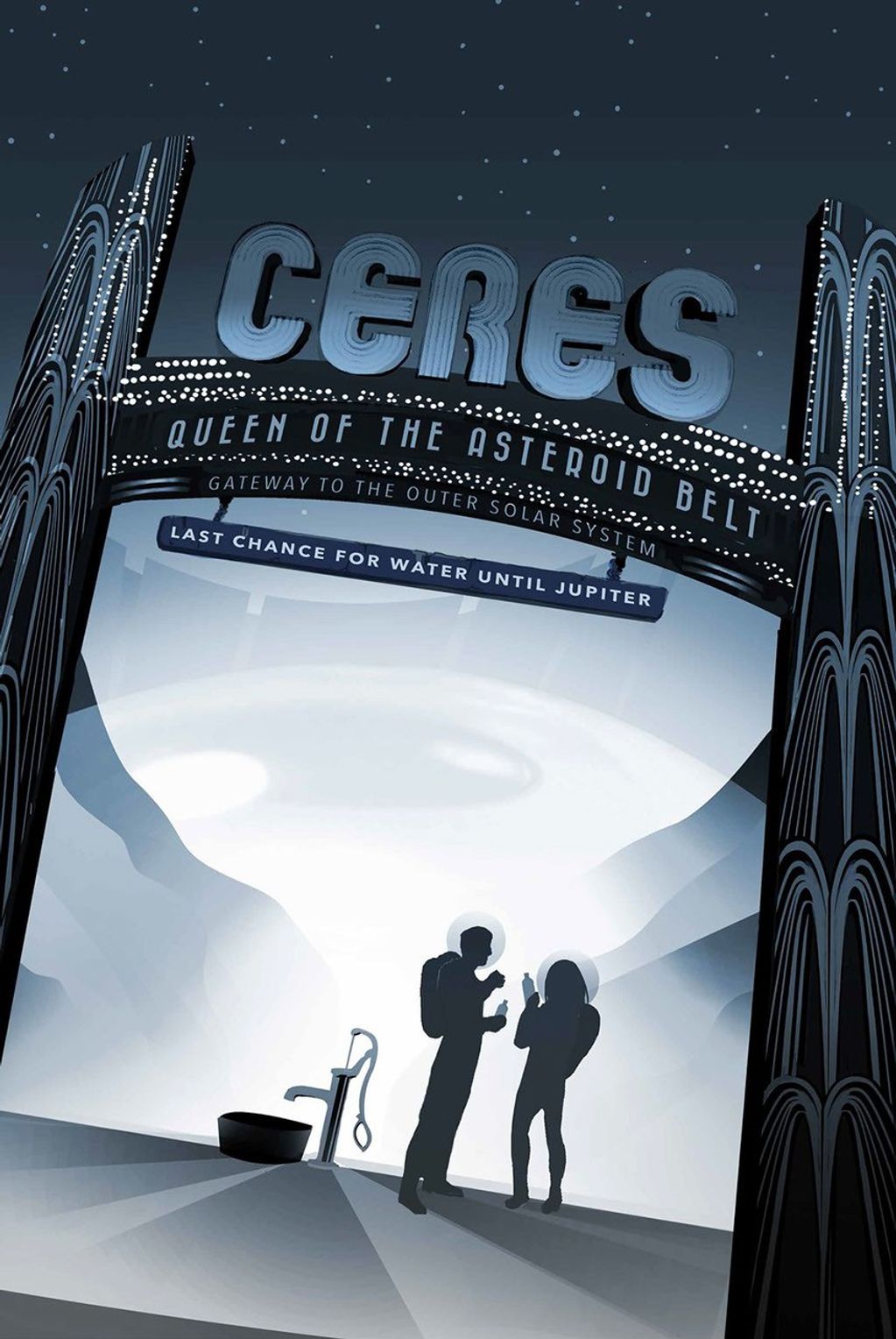 Futuristic travel poster for Ceres, titled 'Queen of the Asteroid Belt,' featuring an art deco-style gateway with the phrase 'Last chance for water until Jupiter.' Silhouetted astronauts stand near a water pump against a cratered landscape under a starry sky.