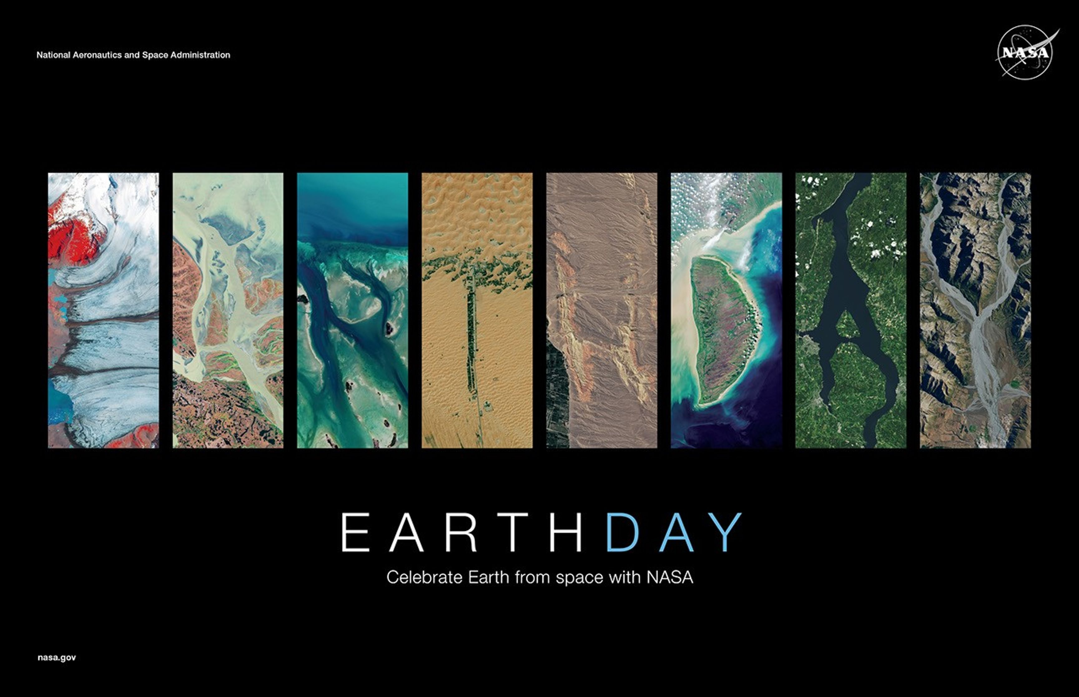 Poster featuring vertical satellite images of Earth's diverse landscapes arranged to spell "EARTHDAY." Below the images, text reads: “Celebrate Earth from space with NASA” on a black background.