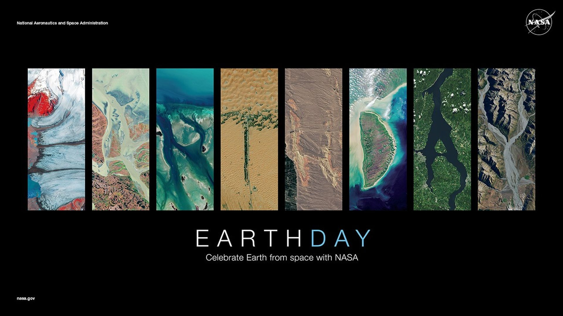 Poster featuring vertical satellite images of Earth's diverse landscapes arranged to spell "EARTHDAY." Below the images, text reads: “Celebrate Earth from space with NASA” on a black background.