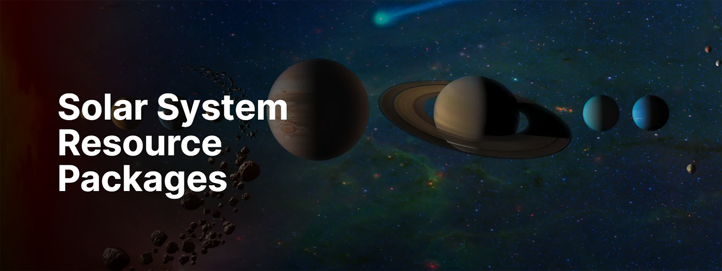 An illustration of the planets lined up horizontally in order of increasing distance from the Sun which is at left. A comet is shown above the line of planets, and a curve of asteroids is positioned between Mars and Jupiter. All is set against a blue-green starry background. The text “Solar System Resource Packages” overlays the left half of the image.