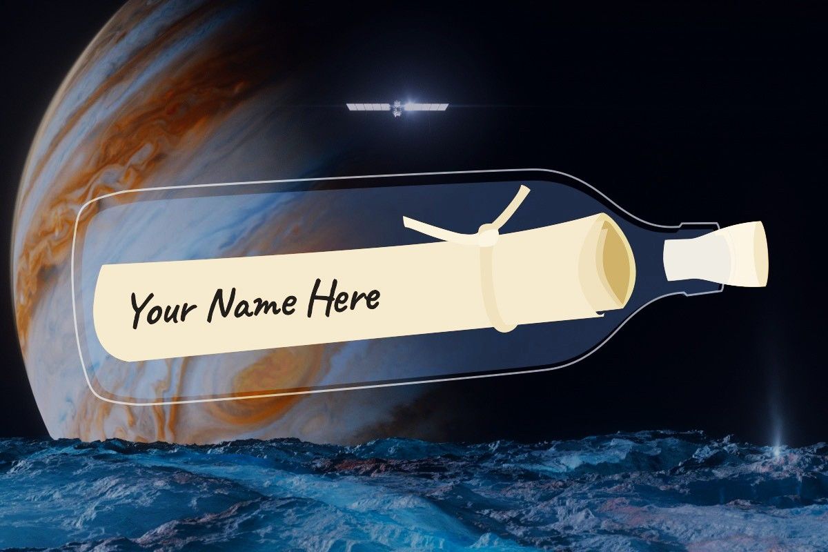 Illustration of the surface of Europa with Jupiter and the Europa Clipper in the night sky. A rolled up scroll in a bottle that has "Your Name Here" on it is centered in the illustration.