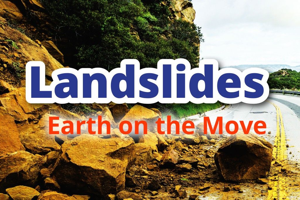 Landslides: Earth on the Move