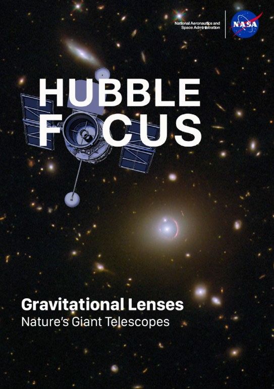 Hubble Focus: Gravitational Lenses e-book cover. Black background that holds a gravitational lens and several galaxies dotted throughout the image. NASA Meatball logo in the upper right. An illustration of the Hubble Space Telescope is in the upper left with the opening of the telescope acting as the "o" in Focus. The bottom of the image has the words, " Gravitational Lenses Nature's Giant Telescopes."