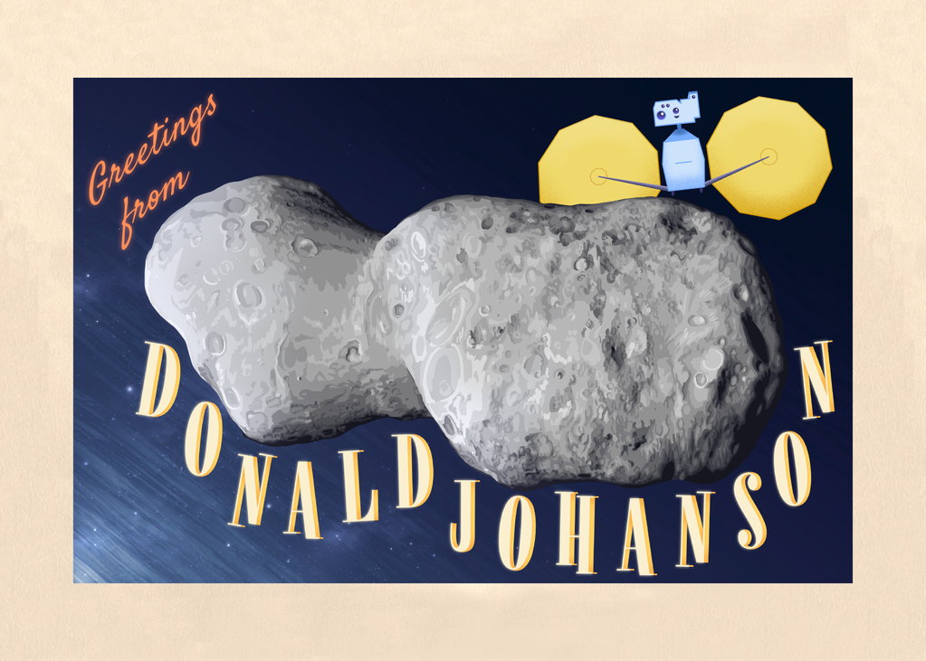 The Lucy spacecraft cartoon character peeking out from behind an artistic rendering of the two-lobed asteroid Donaldjohanson with the words “Greetings from Donaldjohanson.”