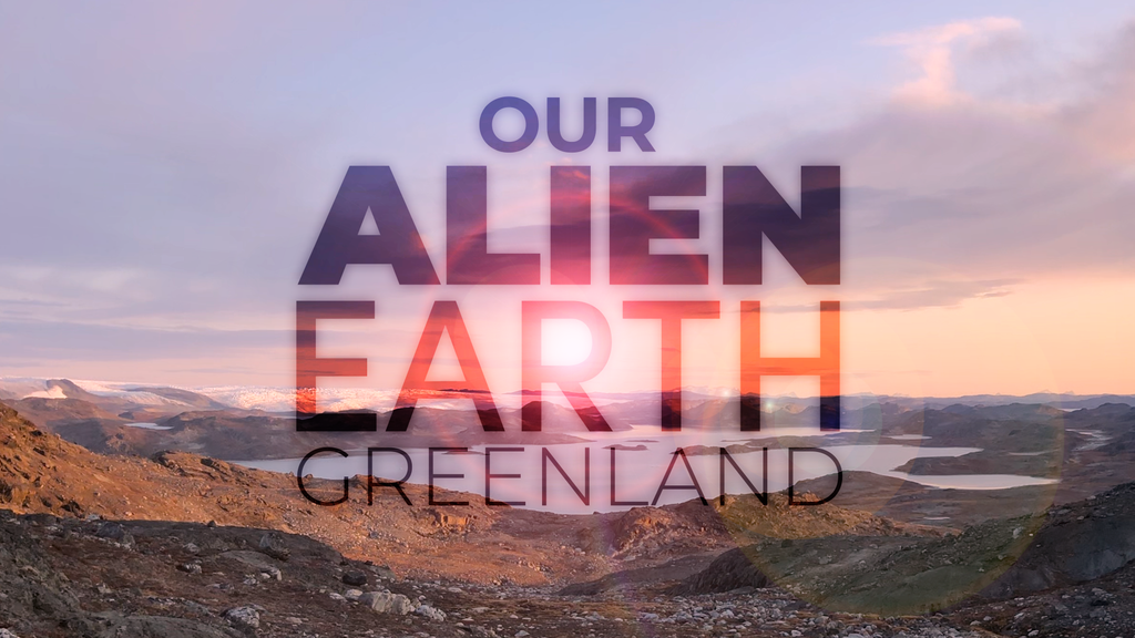 Title image for episode 2 of Our Alien Earth, depicting a view of a glacier, valley, and lake in the Isua Greenstone Belt of Greenland.
