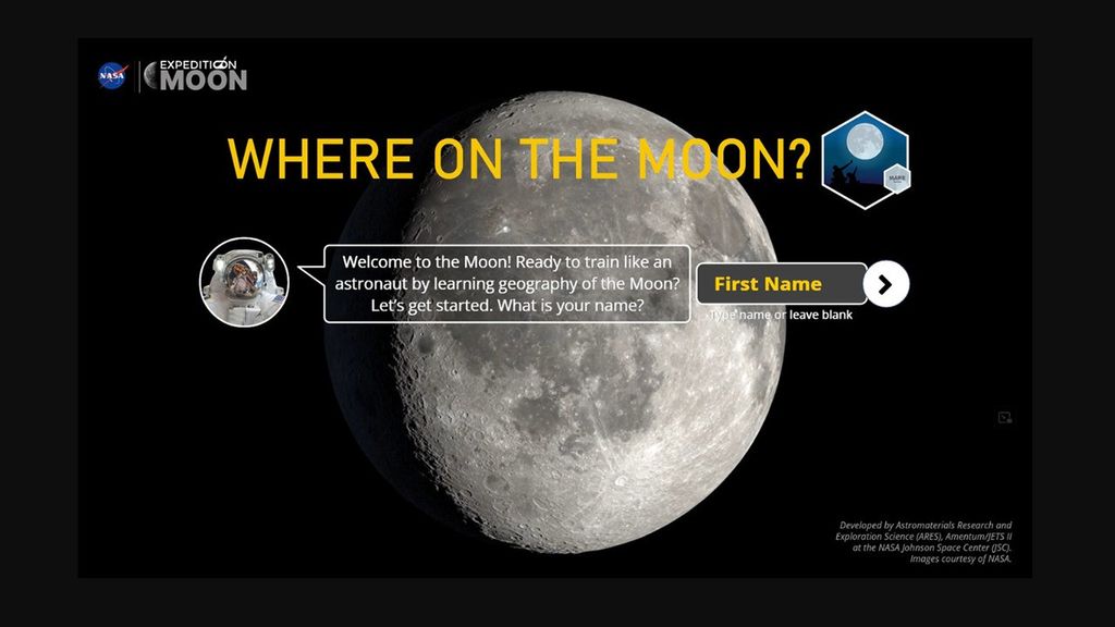 Screenshot of a webpage with a large image of the Moon against a black background and the headline “WHERE ON THE MOON?” at the top. A welcome message bubble says, “Welcome to the Moon! Ready to train like an astronaut by learning geography of the Moon? Let’s get started. What is your name?” There is a box labeled “First Name” with an arrow button, and the NASA Expedition Moon logo appears in the corner.