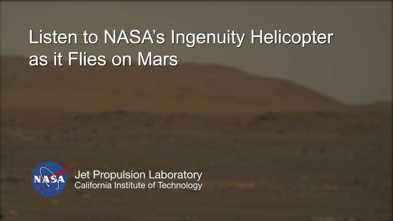 
			Listen to NASA's Ingenuity Mars Helicopter in Flight - NASA Science			