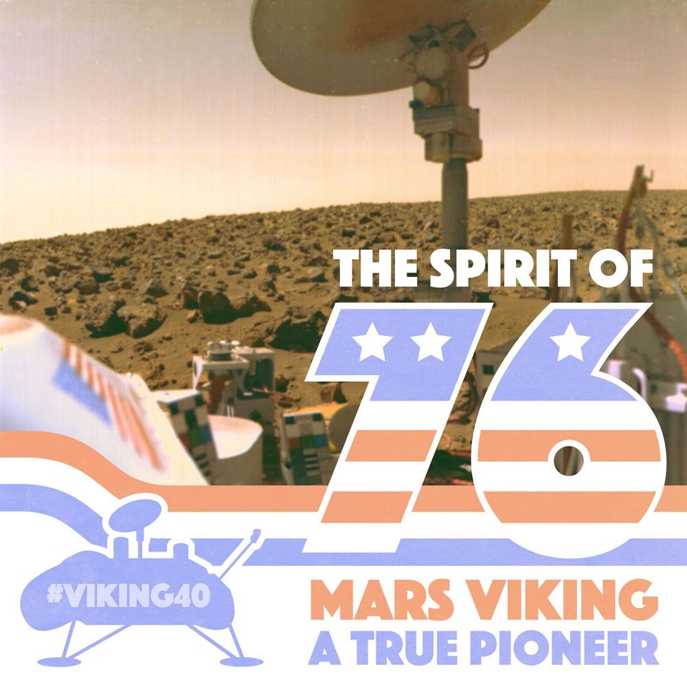 Anniversary artwork of NASA Viking 1 and Viking 2 Landers and Orbiters.  Infographic text: The Spirit of 76.  Mars Viking.  A True Pioneer. #viking40