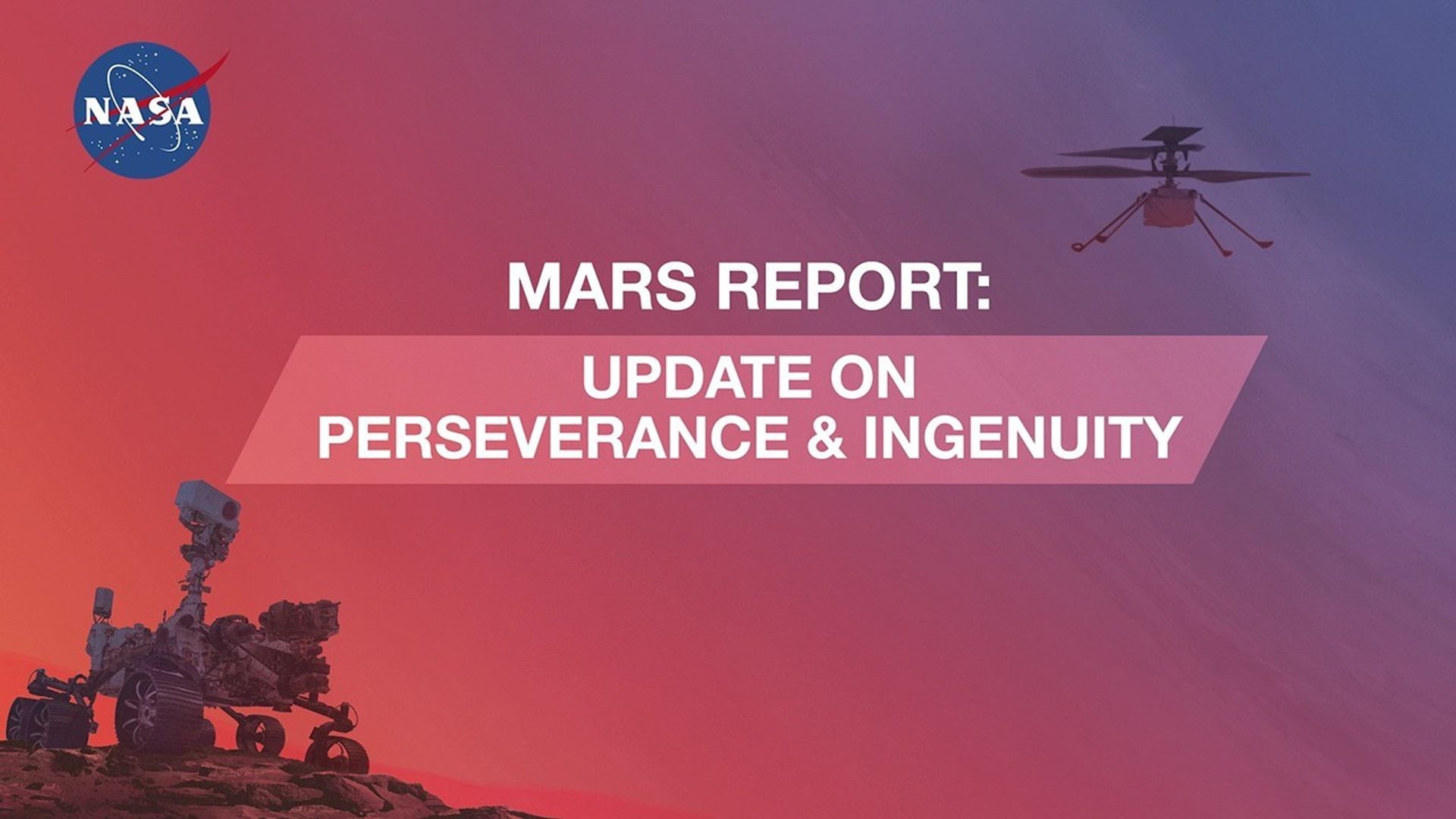 
			Mars Report: Update on NASA's Perseverance Rover & Ingenuity Helicopter - NASA Science			