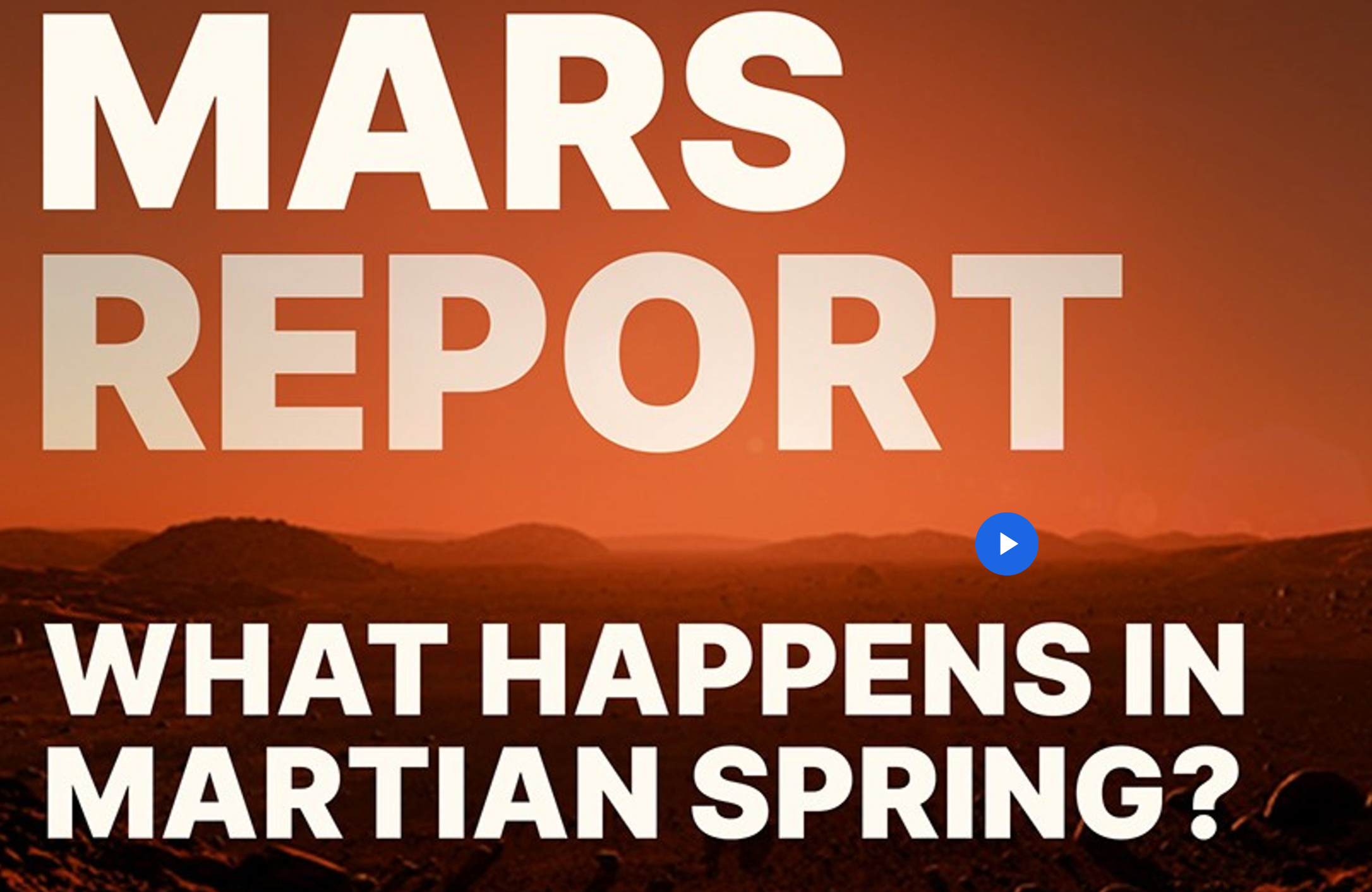 The words Mars Report: What Happens in Martian Spring are overlaid on a reddish desert landscape of Mars.
