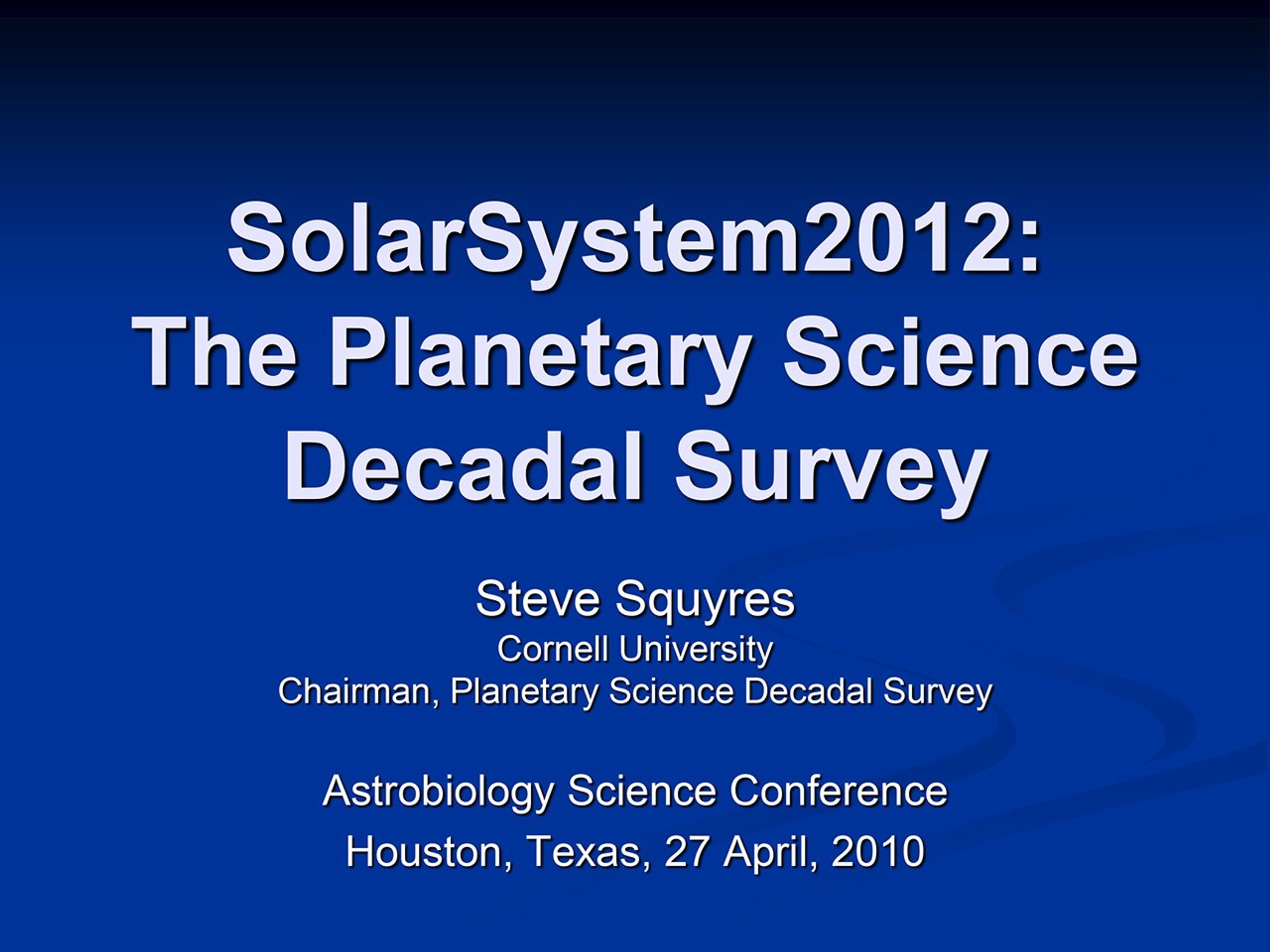 SolarSystem2012: The Planetary Science Decadal Survey